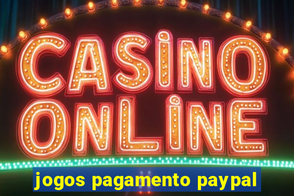 jogos pagamento paypal